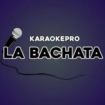 La bachata (Instrumental Version) by KaraokePro