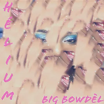 Big Bowdèl by hélium