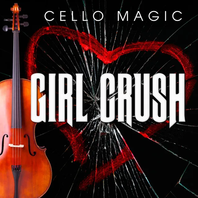 Girl Crush [Cello Version]