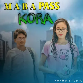 M A B A Pass Kora by Abinash Mardi