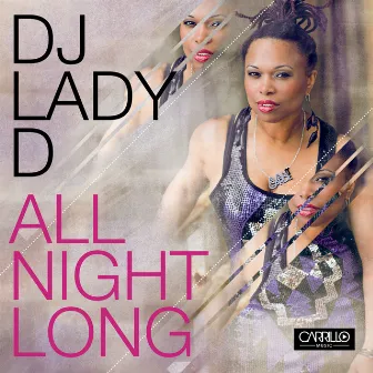 All Night Long by DJ Lady D