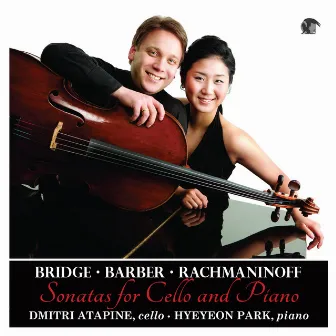 Cello Sonatas: Bridge, Barber & Rachmaninoff by DMITRI ATAPINE