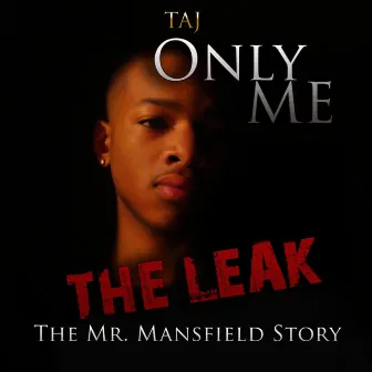 Only Me: The Mr Mansfield Story by Taj Torrence