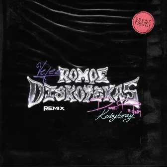 Rompe Diskotekas (Koby Gray Remix) by Vélez