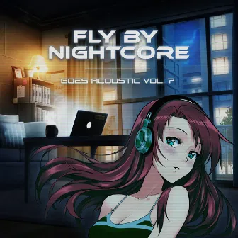 Goes Acoustic, Vol. 7 by Fly By Nightcore