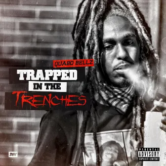 Trapped in the Trenches by Quabo Bellz