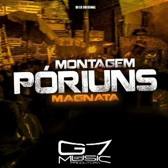 Montagem Póriuns Magnata by DJ LG ORIGINAL