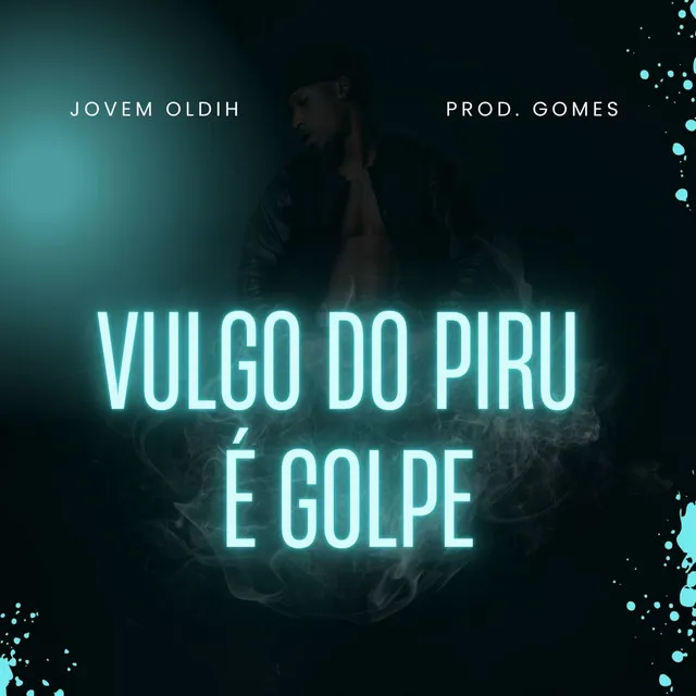 Vulgo do Piru É Golpe