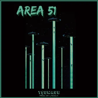 Area 51 by T$uwave