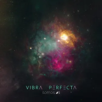 Vibra Perfecta by Somos 3