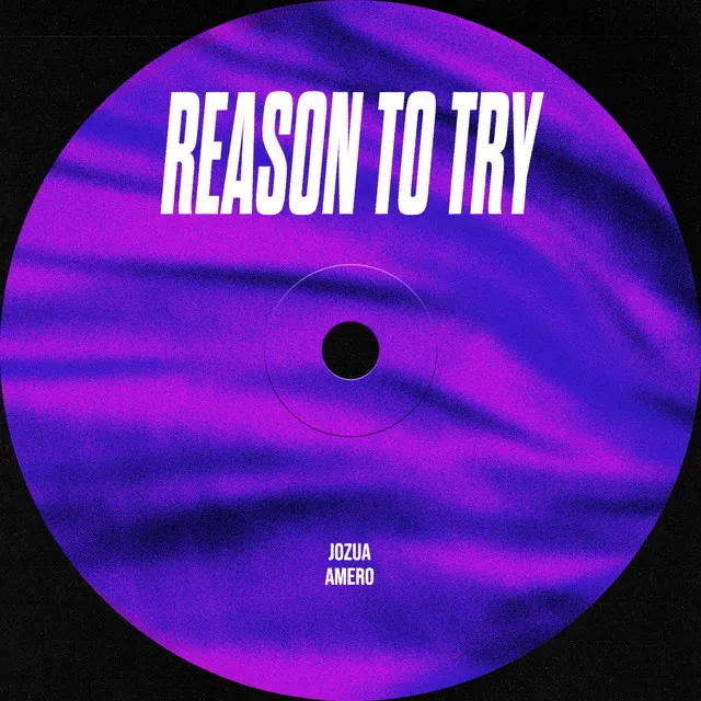 Reason To Try