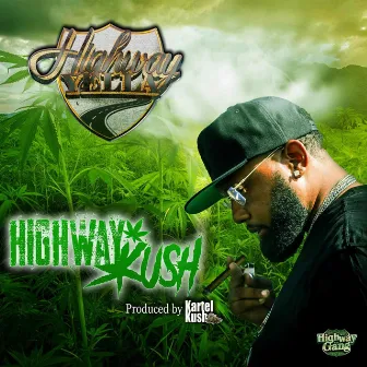 Highway Kush by Highway Yella