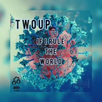 IF I RULE THE WORLD (Radio Edit) by Twoup