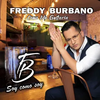 Soy como Soy by Freddy Burbano