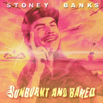 Sunburnt and Baked by Stoney Banks