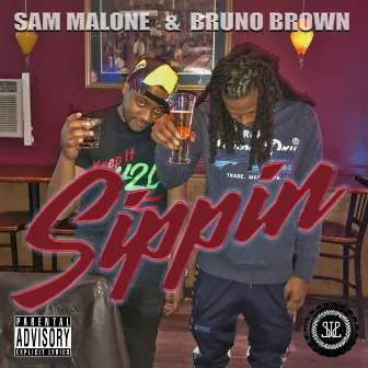 Sippin' by Sam Malone