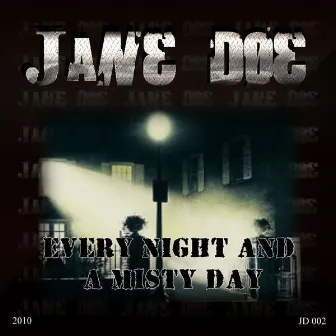 Every Night And A Misty Day by Jane Doe