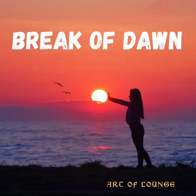 Break of Dawn - Smooth Radio Mix