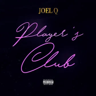 Player's Club by Joel Q