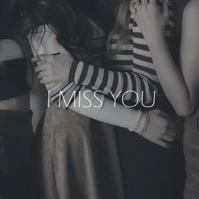 I Miss You