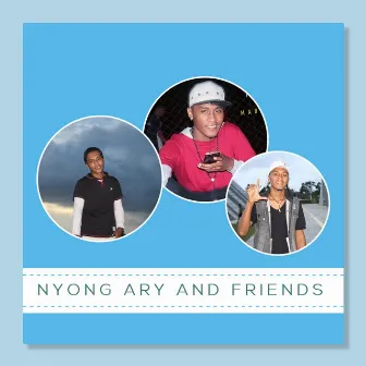 Nyong Ary and Friends by Nyong Ary