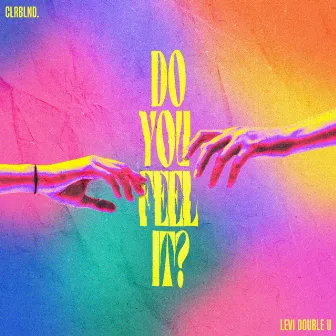 Do You Feel It? by Levi Double U