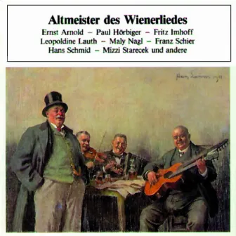 Altmeister des Wienerliedes by Paul Hörbiger