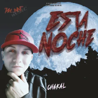 Esta Noche by Chakal