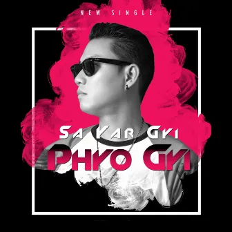 Sa Yar Gyi by Phyo Gyi