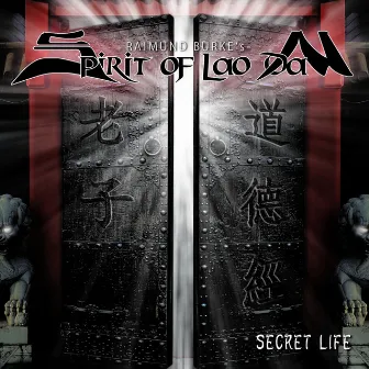 Spirit of Lao Dan - Secret Life by Raimund Burke