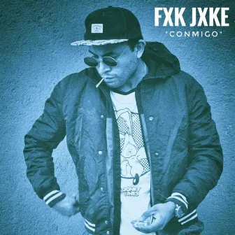 Conmigo by Fxk Jxke