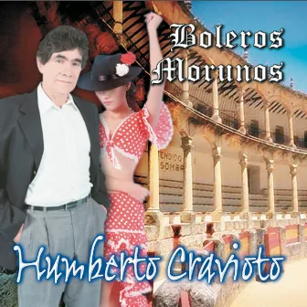 Boleros Morunos by Humberto Cravioto