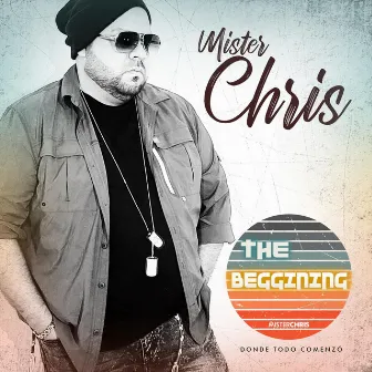 The Beginning by Mister Chris