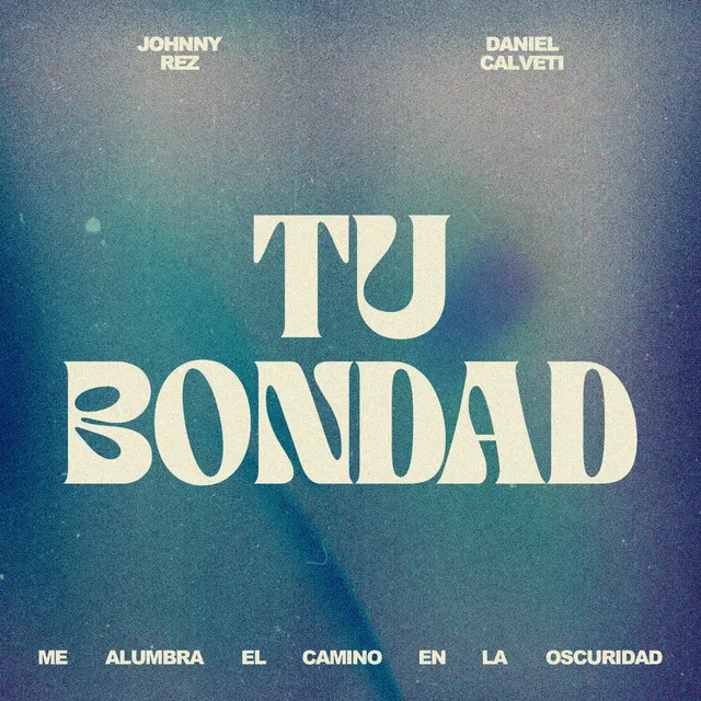 Tu Bondad