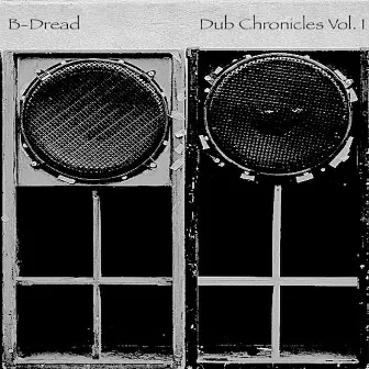 Dub Chronicles Vol. I by B-Say