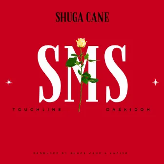 SMS by Shuga Cane