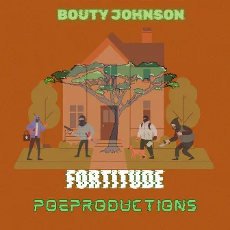 Fortitude by Bouty Johnson