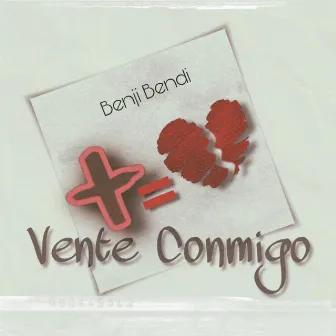 Vente Conmigo by Benji Bendi