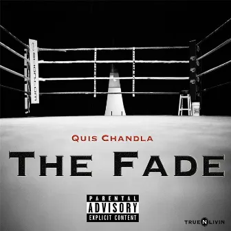 The Fade by Quis Chandla