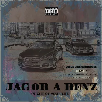 Jag Or A Benz (Night Of Your Life) by S.M.S