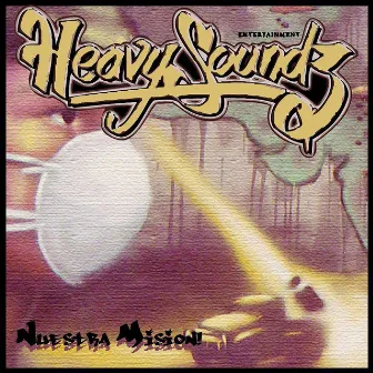 Nuestra Misión by Heavy Soundz