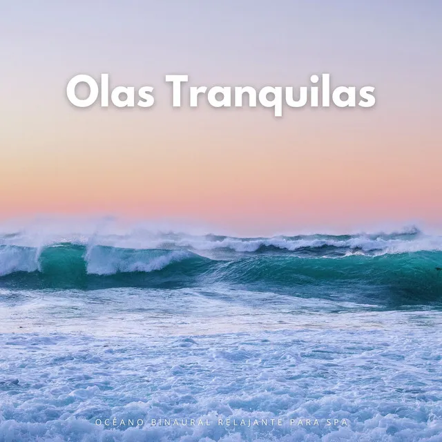 Olas Tranquilas: Océano Binaural Relajante Para Spa