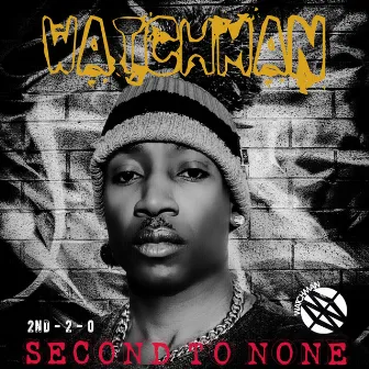 Second to None by Watchman