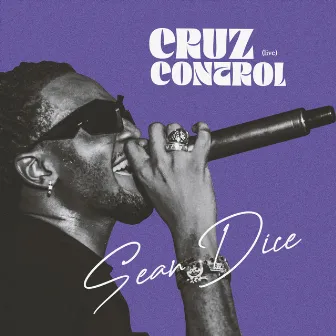 Cruz Control (Live) by Sean Dice