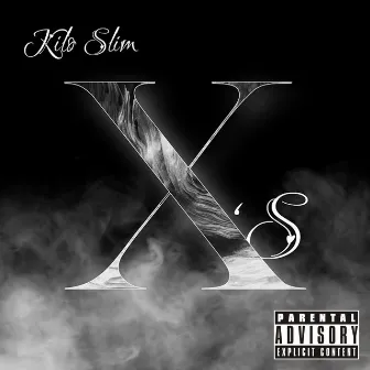 X's by Kilo Slim