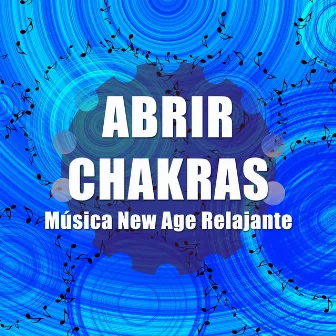 Abrir Chakras - Equilibrar Chakras con la Mejor Musica New Age Relajante by Marvin Thurman