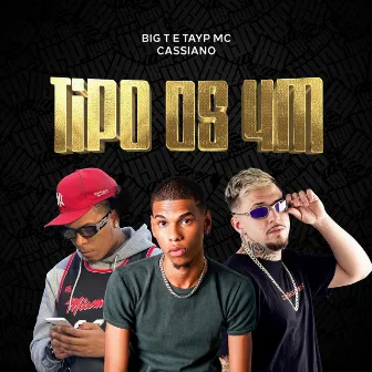 Tipo os 4M by Tayp Mc