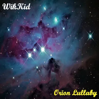 OrionLullaby by WikKid