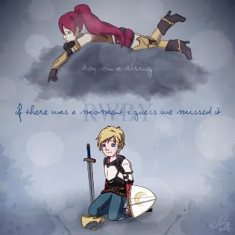 RWBY: If There Was a Moment, I Guess We Missed It by Boyonastring