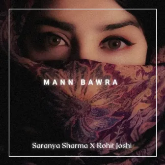 Mann Bawra by Rohit Joshi